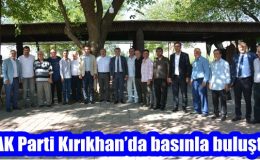 AK Parti Kırıkhan’da basınla buluştu